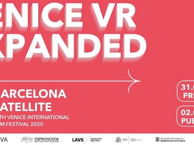 77th VENICE VR EXPANDED 2020 Satellite Program: ESPRONCEDA Institute Of Art & Culture Barcelona